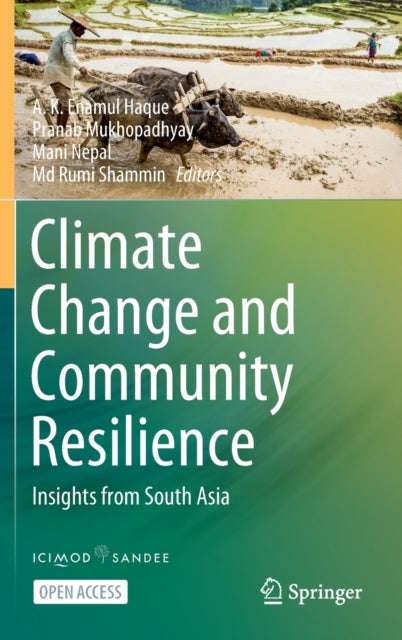 Book cover of: Climate Change and Community Resilience. By: A. K. Enamul Haque