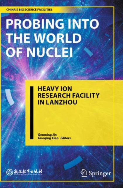 Book cover of: Probing into the World of Nuclei. By: Genming Jin