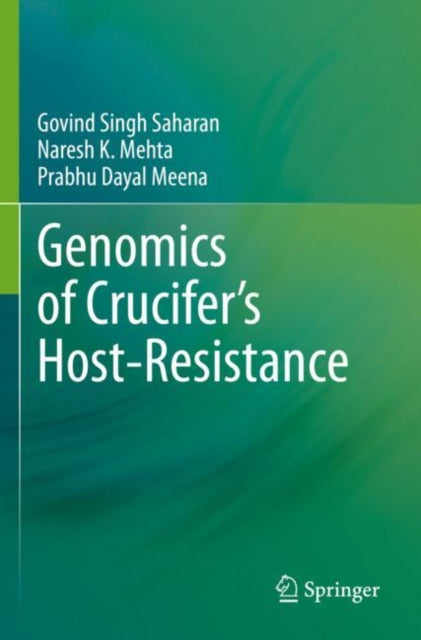 Book cover of: Genomics of Crucifer’s Host-Resistance. By: Govind Singh Saharan