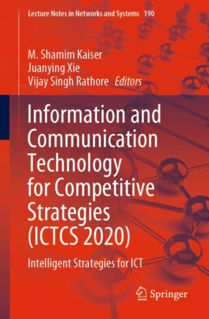 Book cover of: Information and Communication Technology for Competitive Strategies (ICTCS 2020). By: M. Shamim Kaiser