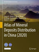Book cover of: Atlas of Mineral Deposits Distribution in China (2020). By: Fanyu Qi