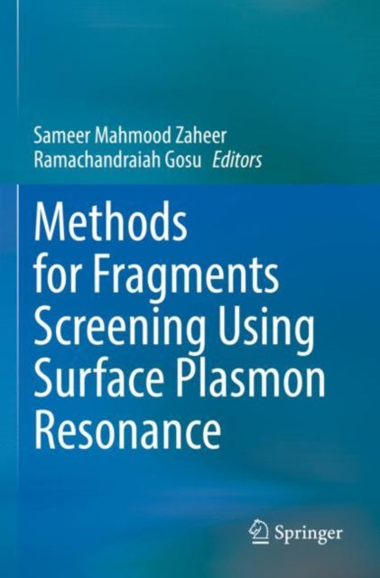 Book cover of: Methods for Fragments Screening Using Surface Plasmon Resonance. By: Sameer Mahmood Zaheer