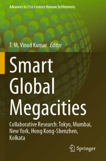 Book cover of: Smart Global Megacities. By: T. M. Vinod Kumar