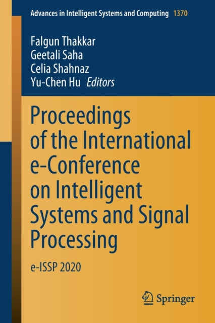 Book cover of: Proceedings of the International e-Conference on Intelligent Systems and Signal Processing. By: Falgun Thakkar