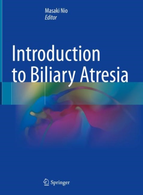 Book cover of: Introduction to Biliary Atresia. By: Masaki Nio