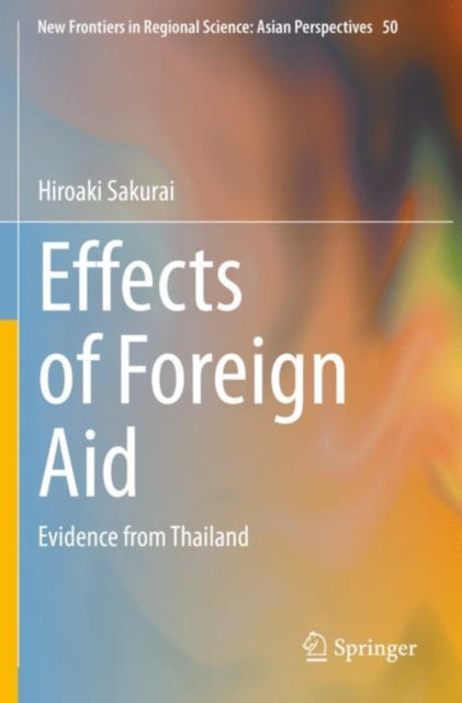 Book cover of: Effects of Foreign Aid. By: Hiroaki Sakurai