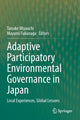 Book cover of: Adaptive Participatory Environmental Governance in Japan. By: Taisuke Miyauchi