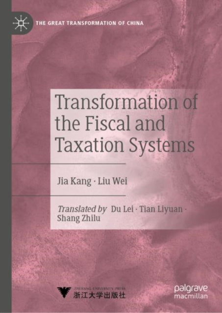 Book cover of: Transformation of the Fiscal and Taxation Systems. By: Wei Liu