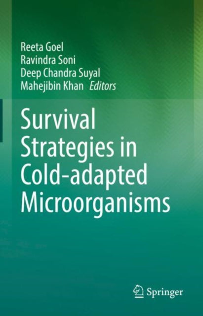 Book cover of: Survival Strategies in Cold-adapted Microorganisms. By: Reeta Goel