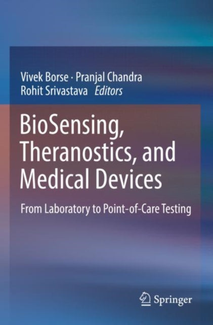 Book cover of: BioSensing, Theranostics, and Medical Devices. By: Vivek Borse
