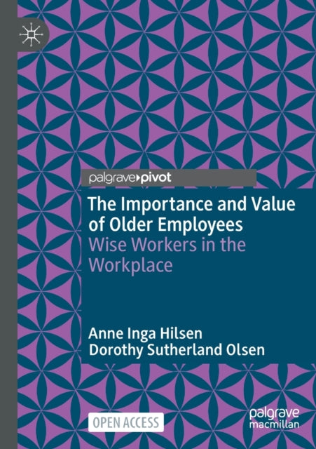 Book cover of: Importance and Value of Older Employees. By: Anne Inga Hilsen