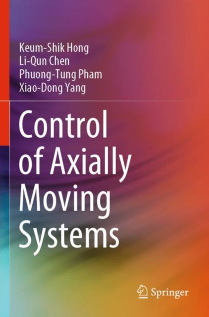 Book cover of: Control of Axially Moving Systems. By: Keum-Shik Hong
