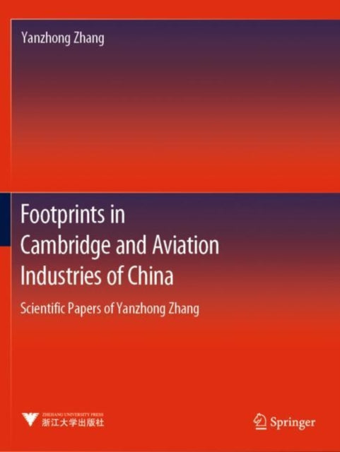Book cover of: Footprints in Cambridge and Aviation Industries of China. By: Yanzhong Zhang