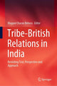 Book cover of: Tribe-British Relations in India. By: Maguni Charan Behera