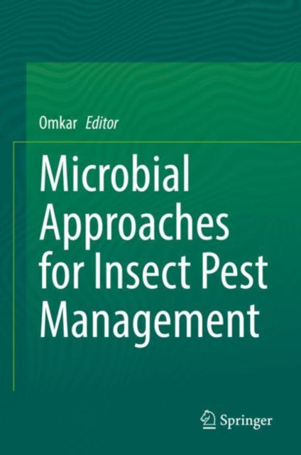 Book cover of: Microbial Approaches for Insect Pest Management. By: Omkar