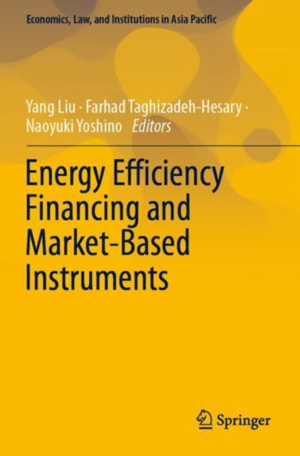 Book cover of: Energy Efficiency Financing and Market-Based Instruments. By: Yang Liu