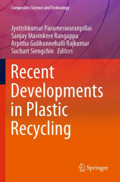 Book cover of: Recent Developments in Plastic Recycling. By: Jyotishkumar Parameswaranpillai