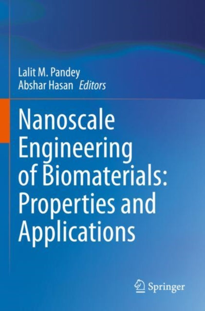 Book cover of: Nanoscale Engineering of Biomaterials: Properties and Applications. By: Lalit M. Pandey