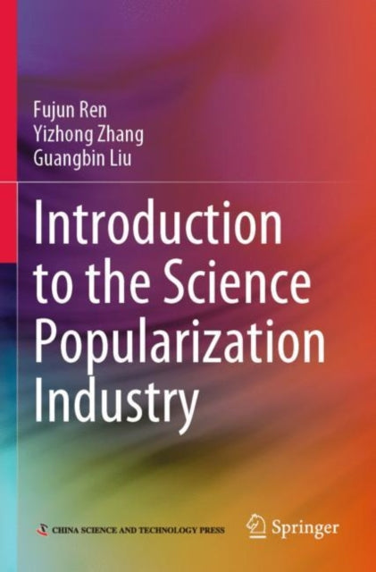 Book cover of: Introduction to the Science Popularization Industry. By: Fujun Ren