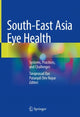 Book cover of: South-East Asia Eye Health. By: Taraprasad Das