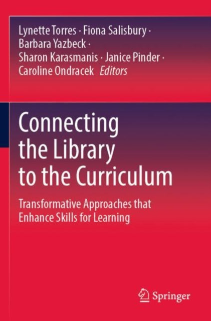 Book cover of: Connecting the Library to the Curriculum. By: Lynette Torres
