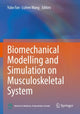 Book cover of: Biomechanical Modelling and Simulation on Musculoskeletal System. By: Yubo Fan