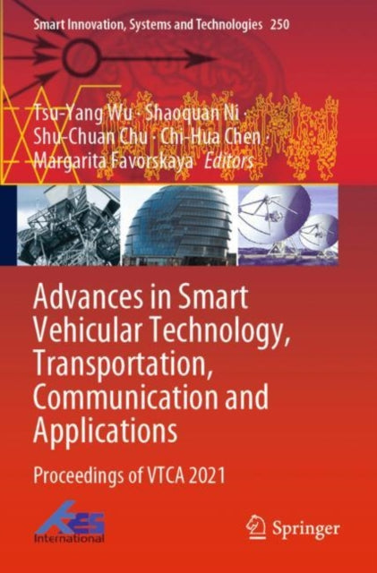 Book cover of: Advances in Smart Vehicular Technology, Transportation, Communication and Applications. By: Tsu-Yang Wu