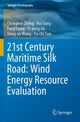 Book cover of: 21st Century Maritime Silk Road: Wind Energy Resource Evaluation. By: Chongwei Zheng