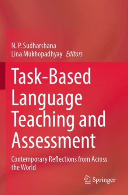 Book cover of: Task-Based Language Teaching and Assessment. By: N. P. Sudharshana