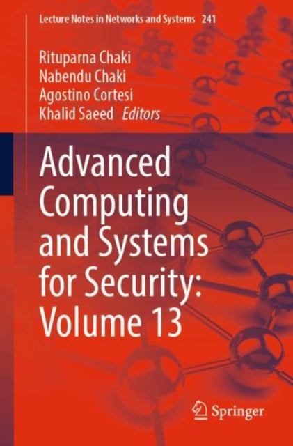 Book cover of: Advanced Computing and Systems for Security: Volume 13. By: Rituparna Chaki
