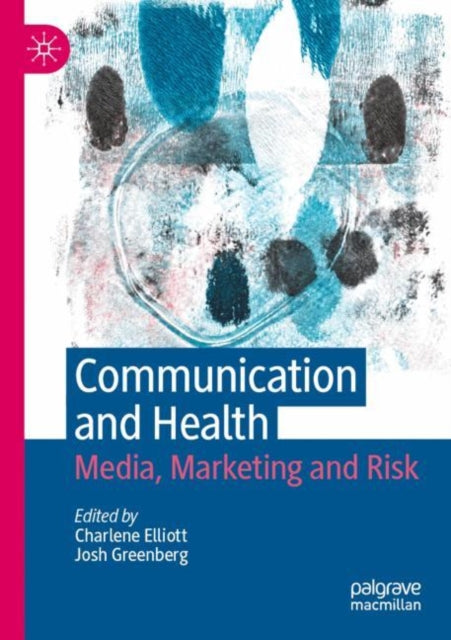 Book cover of: Communication and Health. By: Charlene Elliott