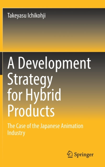 Book cover of: Development Strategy for Hybrid Products. By: Takeyasu Ichikohji