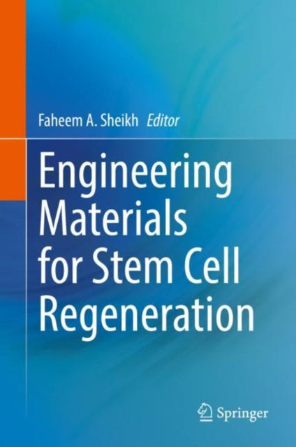 Book cover of: Engineering Materials for Stem Cell Regeneration. By: Faheem A. Sheikh