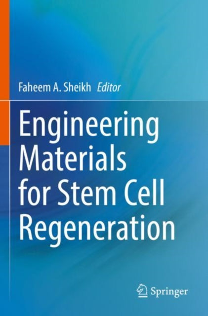 Book cover of: Engineering Materials for Stem Cell Regeneration. By: Faheem A. Sheikh