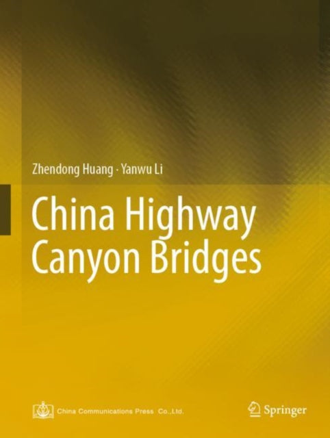 Book cover of: China Highway Canyon Bridges. By: Zhendong Huang