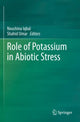 Book cover of: Role of Potassium in Abiotic Stress. By: Noushina Iqbal