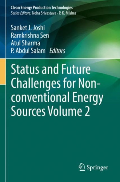 Book cover of: Status and Future Challenges for Non-conventional Energy Sources Volume 2. By: Sanket J. Joshi