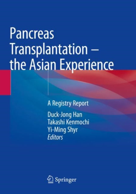 Book cover of: Pancreas Transplantation – the Asian Experience. By: Duck Jong Han