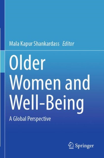 Book cover of: Older Women and Well-Being. By: Mala Kapur Shankardass