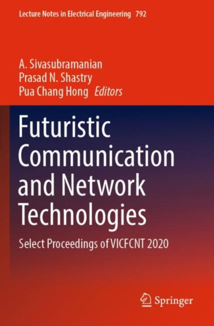 Book cover of: Futuristic Communication and Network Technologies. By: A. Sivasubramanian