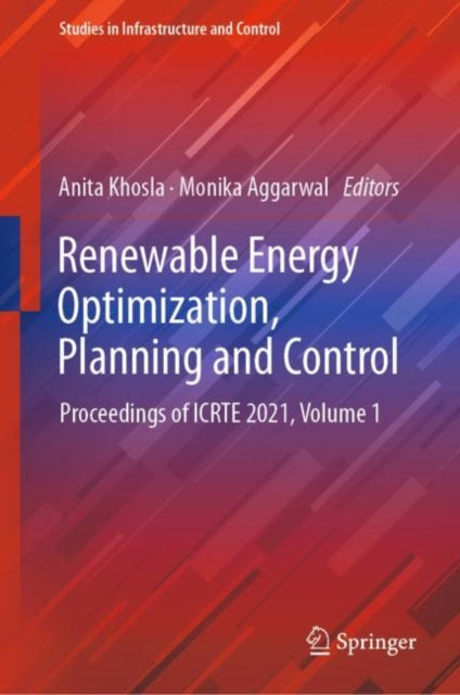 Book cover of: Renewable Energy Optimization, Planning and Control. By: Anita Khosla