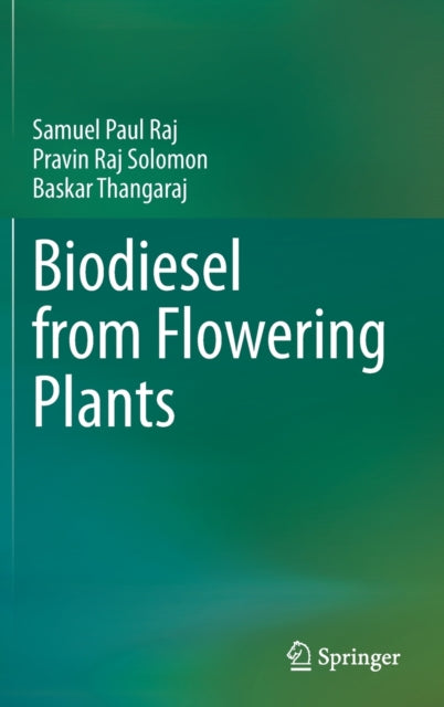 Book cover of: Biodiesel from Flowering Plants. By: Samuel Paul Raj
