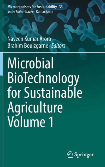 Book cover of: Microbial BioTechnology for Sustainable Agriculture Volume 1. By: Naveen Kumar Arora