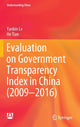 Book cover of: Evaluation on Government Transparency Index in China (2009—2016). By: Yanbin Lv