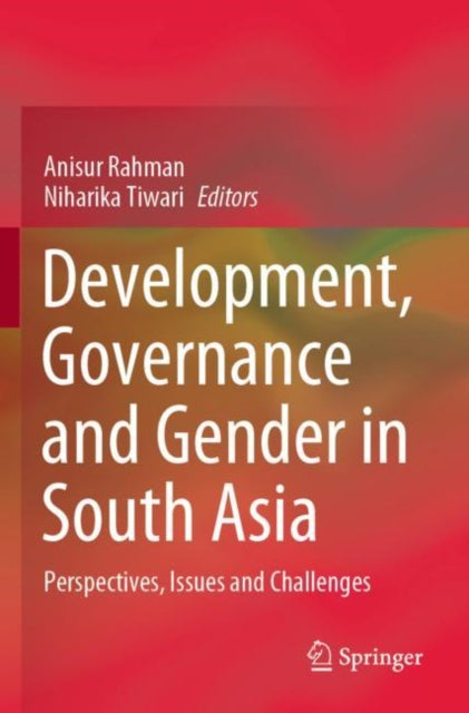 Book cover of: Development, Governance and Gender in South Asia. By: Anisur Rahman