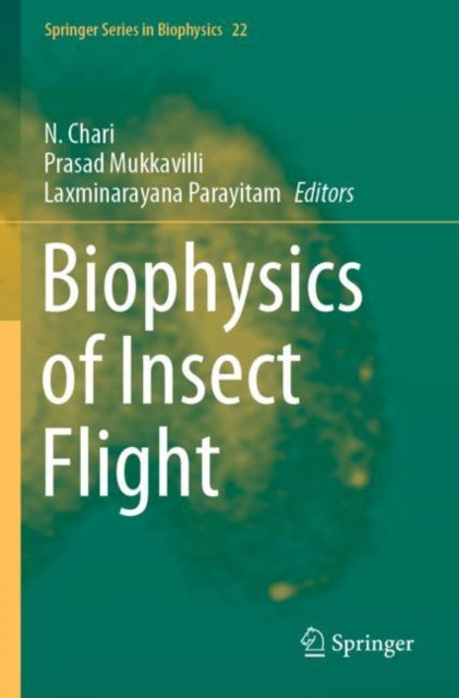 Book cover of: Biophysics of Insect Flight. By: N. Chari