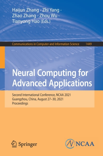 Book cover of: Neural Computing for Advanced Applications. By: Haijun Zhang
