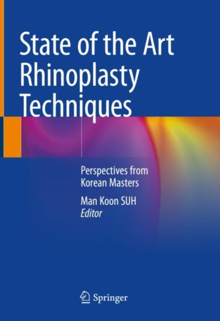 Book cover of: State of the Art Rhinoplasty Techniques. By: Man Koon SUH