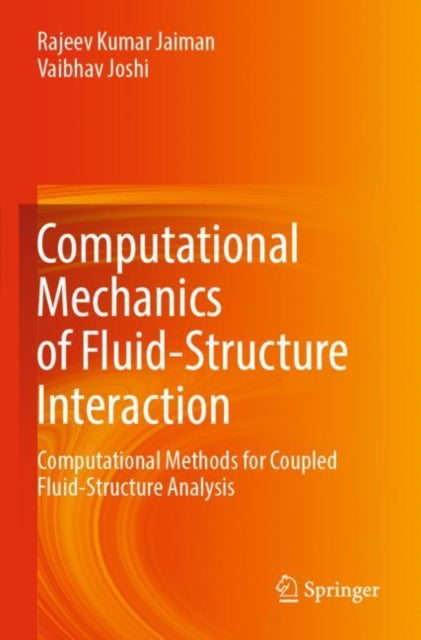 Book cover of: Computational Mechanics of Fluid-Structure Interaction. By: Rajeev Kumar Jaiman