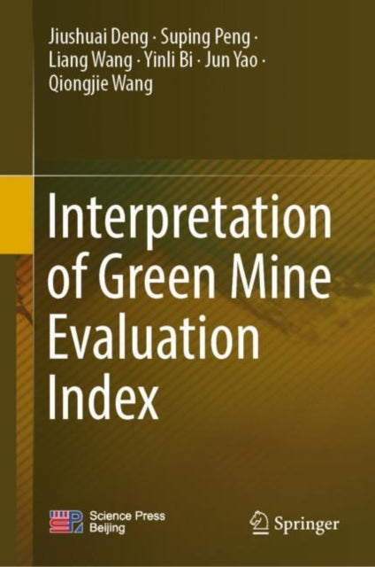 Book cover of: Interpretation of Green Mine Evaluation Index. By: Jiushuai Deng